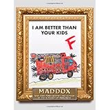 I Am Better Than Your Kids