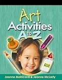 Art Activities A to Z (Activities a to Z Series)