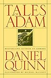 Tales of Adam by Daniel Quinn, Michael McCurdy