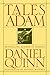 Tales of Adam by Daniel Quinn, Michael McCurdy