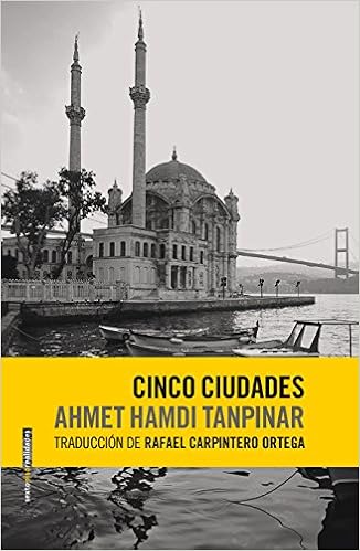Cinco ciudades - Ahmet Hamdi Tanpinar