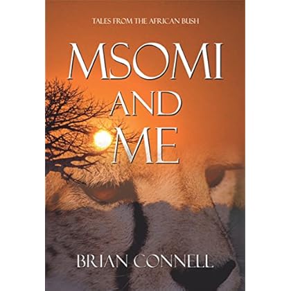 Msomi and Me: Tales from the African bush Msomi and Me: Tales from the African bush