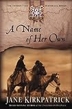 A Name of Her Own (Tender Ties Historical Series #1) by Jane Kirkpatrick
