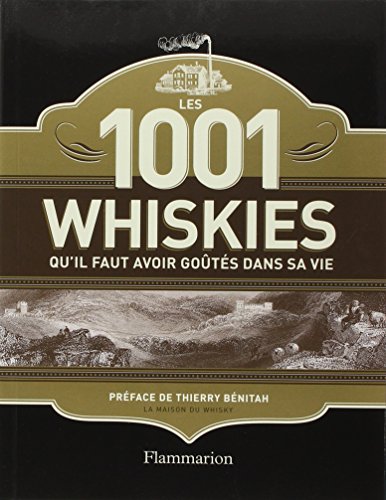 Les  1001 whiskies qu'il faut avoir goûtés dans sa vie