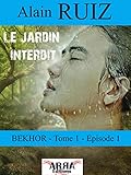 Le jardin interdit, tome 1 épisode 1 (Bekhor) (French Edition) by