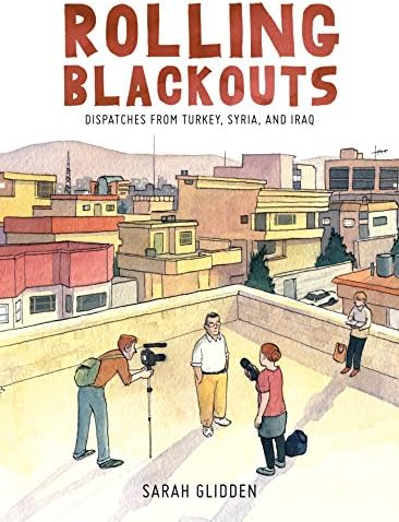 Rolling Blackouts: Dispatches from Turkey, Syria, and Iraq