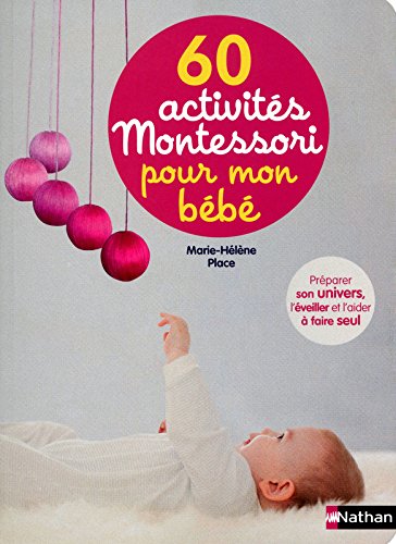 60 activités Montessori pour mon bébé