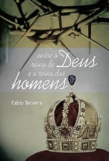 Livro Entre o Reino de Deus e o reino dos Homens.