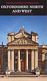 Oxfordshire North and West (Pevsner Architectural Guides: Buildings of England) by