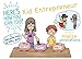 a Here's How You Can Too! picture book - Kid Entrepreneur: Illustrated business ideas for enterprisi by Inspire Generations, Daniel WK Seow