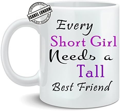 every short girl needs a tall best friend mug