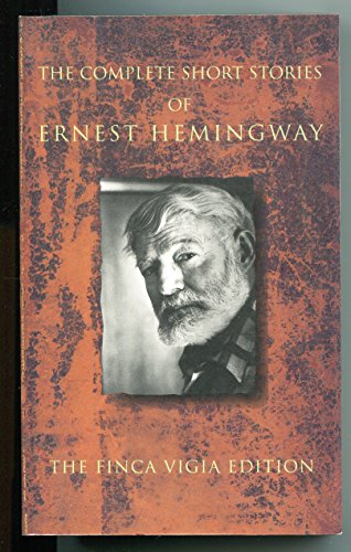 The Complete Short Stories (Finca Vigia Edition) by Ernest Hemingway (Hardcover)