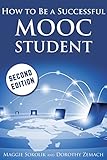 How to Be a Successful MOOC Student by Maggie Sokolik, Dorothy Zemach