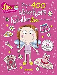 Lilou, fée des p'tits gâteaux - Plus de 400 stickers pour habiller Lilou et ses amies !