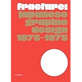Fracture: Japanese Graphic Design 1875–1975