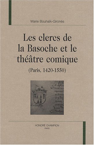 Les  clercs de la Basoche et le théâtre comique