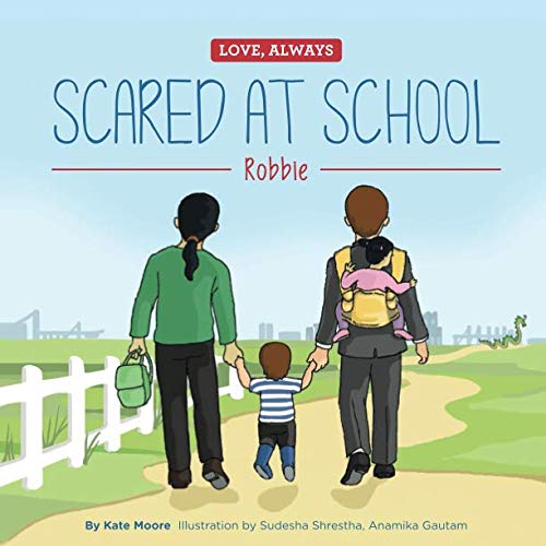 Scared at School: Robbie (Love, Always)