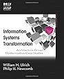 Information Systems Transformation: Architecture-Driven Modernization Case Studies (The MK/OMG Press)