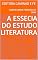 Livro A ESSECIA DO ESTUDO LITERATURA : EDITORA CAMINHO E FE