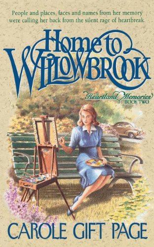 Home to Willowbrook (Heartland Memories Series, Book 2) by Carole Gift Page