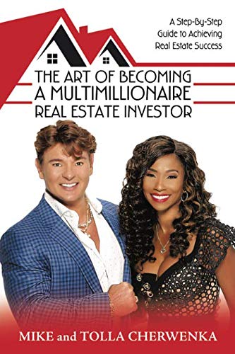 [F.r.e.e] The Art of Becoming a Multimillionaire Real Estate Investor: A Step-By-Step Guide to Achieving Real T.X.T