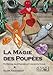 La magie des poupées : Patrons, sortilèges et incantations by