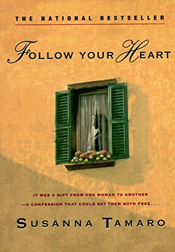 Follow Your Heart Tamaro Susanna Amazon Com Books