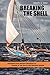 Breaking the Shell: Voyaging from Nuclear Refugees to People of the Sea in the Marshall Islands by Joseph H. Genz