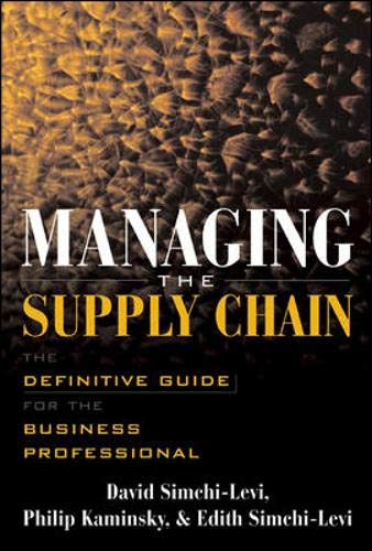 Managing the Supply Chain : The Definitive Guide for the...