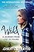 Wild: A Journey from Lost to Found by Cheryl Strayed