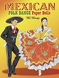 Mexican Folk Dance Paper Dolls (Dover Paper Dolls) by Tom Tierney