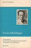 Erwin Schrödinger (1887-1961). (Biographien hervorragender Nauturwissenschaftler, Techniker und Mediziner Bd. 66)