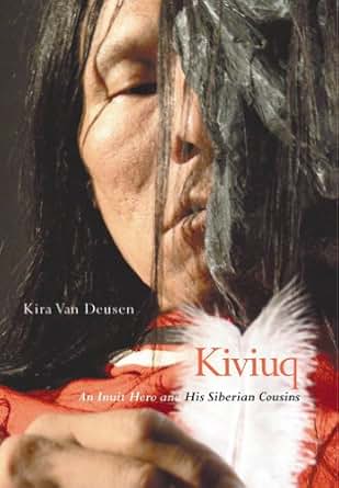 Kiviuq An Inuit Hero And His Siberian Cousins Mcgill