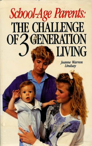 School-Age Parents: Challenge of Three-Generation Living