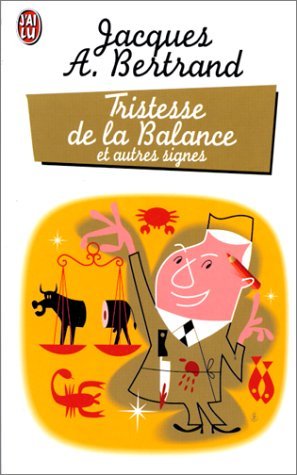 TRISTESSE DE LA BALANCE ET AUTRES SIGNES