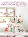 The Simple Simon Guide To Patchwork Quilting: Two Girls, Seven Blocks, 21 Blissful Patchwork Projects by Elizabeth Evans, Liz Evans
