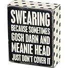 Primitives by Kathy "Box Sign, Swearing . Sometimes Gosh Darn and Meanie head Just Don't Cover It!" Wall Decor