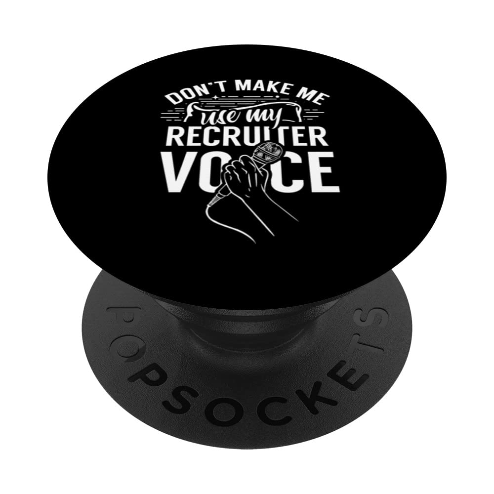 Recruiter Voice Headhunter Recruiters HR Recruitment PopSockets Swappable PopGrip