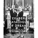 An Exuberant Catalogue Of Dreams The Americans Who