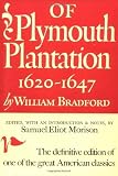 Of Plymouth Plantation: 1620-1647 by William Bradford Published by Knopf (1952) Hardcover