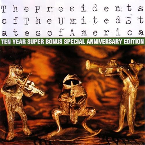 The Presidents of the United States of America - The Presidents of