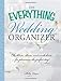 The Everything Wedding Organizer: Checklists, Charts, and Worksheets for Planning the Perfect Day!