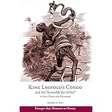 King Leopold's Congo and the "Scramble for Africa": A Short History with Documents (Passages: Key Moments in History)