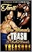 One Woman's Trash Is Another Woman's Treasure