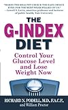 The G-Index Diet: The Missing Link That Makes Permanent Weight Loss Possible by Richard N Podell, Inc., Inkslingers