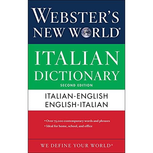 Webster's New World Italian Dictionary, 2nd Edition Webster's New World Italian Dictionary, 2nd Edition