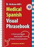 McGraw-Hill Education's Medical Spanish Visual Phrasebook: 825 Questions & Responses