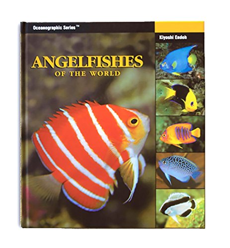 Angelfishes of the World (Oceanographic Series) (Oceanographic Seies)