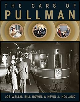 The Cars of Pullman, by Joe Welsh The Cars of Pullman, by Joe Welsh