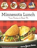 Minnesota Lunch: From Pasties to Banh Mi by James Norton